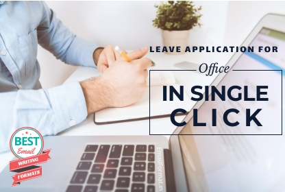 leave application format for office, write a leave application for office
