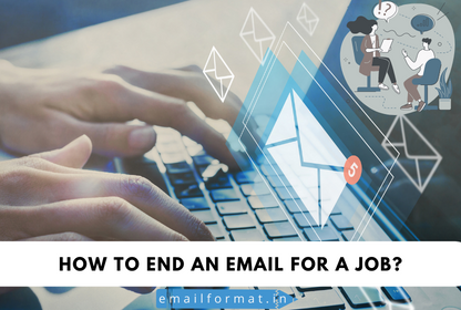 How To End An Email For A Job, how to end mail for a job