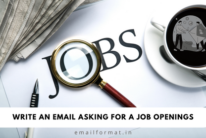 How to write an email asking for a job openings